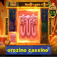 orozino cassino